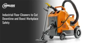 Industrial Floor Cleaners to Cut Downtime and Boost Workplace Safety