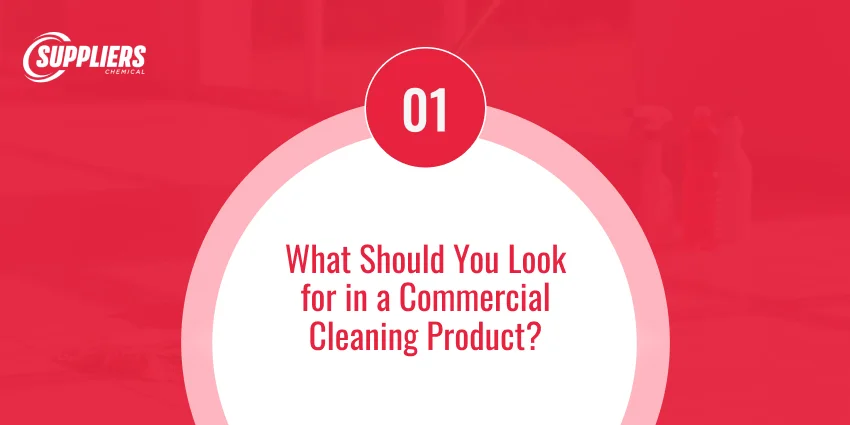 What Should You Look for in a Commercial Cleaning Product_